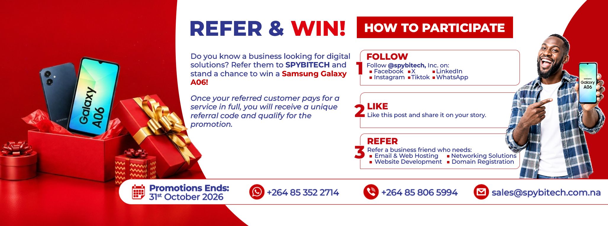 Refer & Win: refer a business to Spybitech and stand a chance to win a Samsung Galaxy A06. Follow @spybitech, like and share, then refer a business friend who needs email and web hosting, networking solutions, website development or domain registration. Promotion ends 31 October 2026.